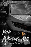 You Wound Me (Darkwater Correctional Institute)