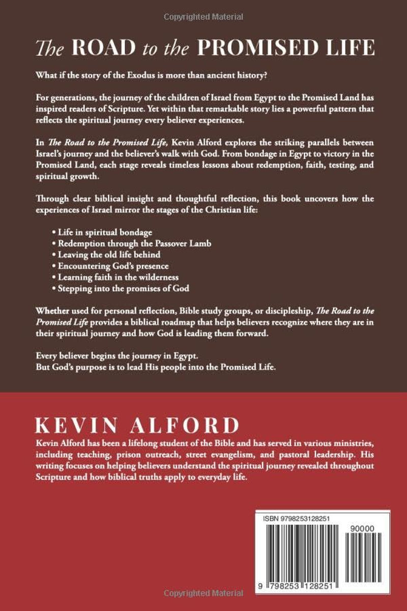 The Road to the Promised Life: From Bondage to Promise: The Spiritual Journey of Every Believer