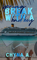 Spring Break with A Bad Boy