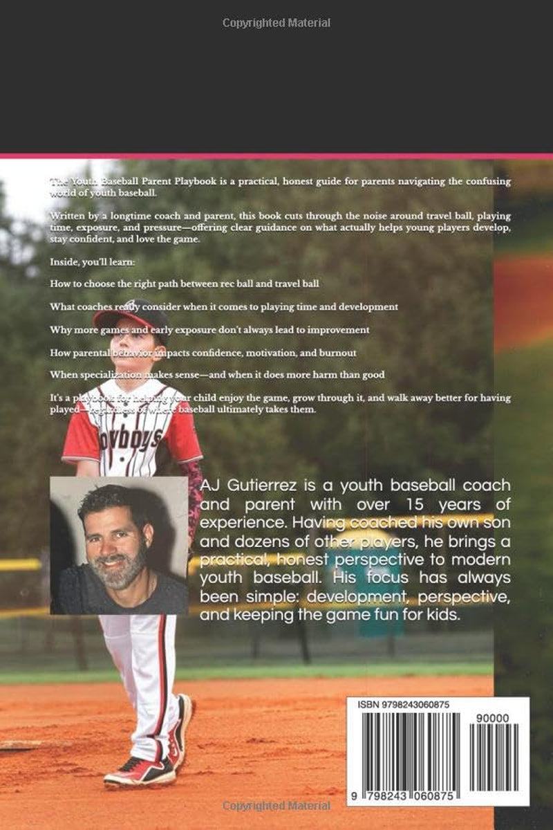 The Youth Baseball Parent Playbook: Raising a Baseball Player to Love the Game