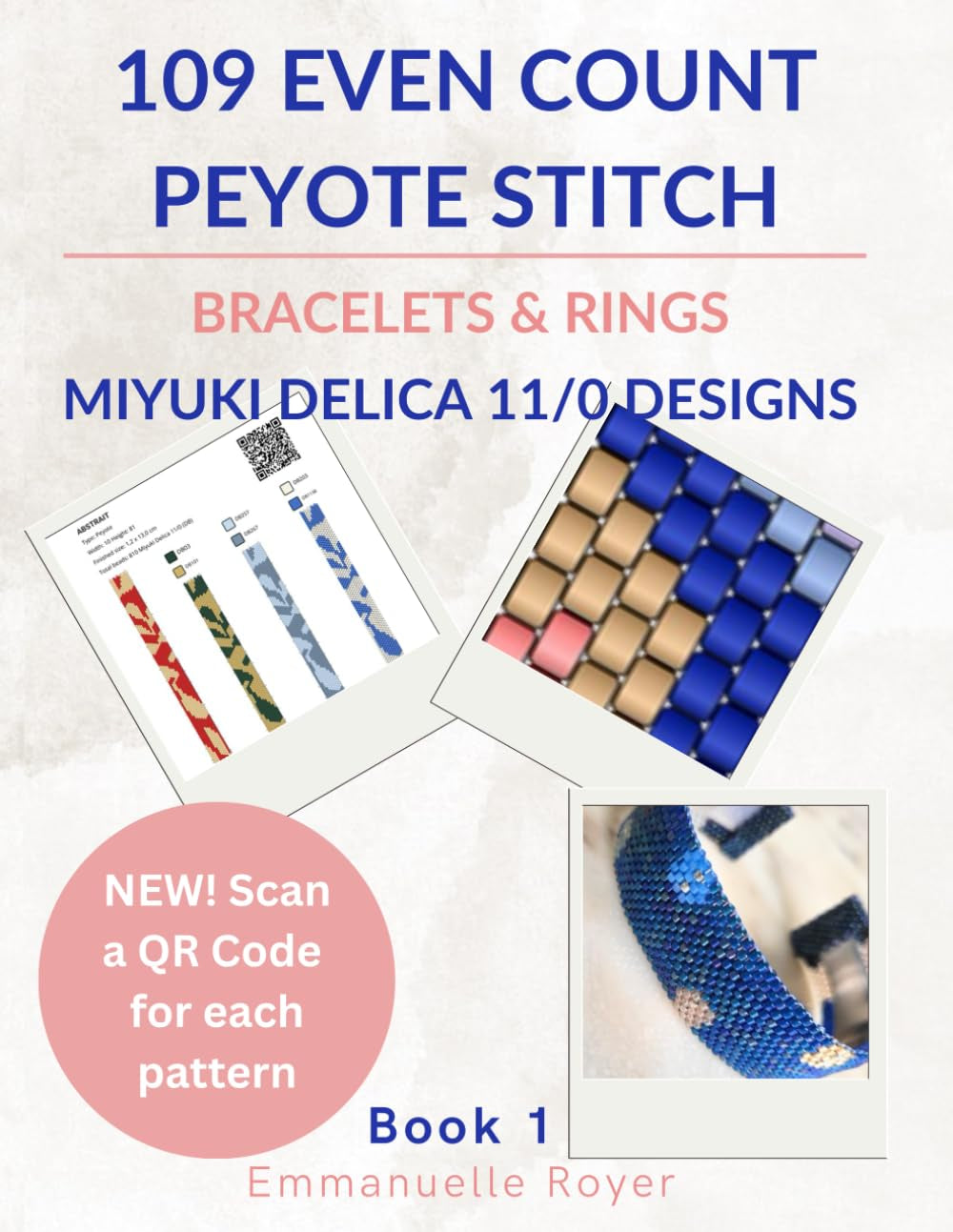 Peyote stitch beading patterns: complete guide to jewelry making with Miyuki Delica beads for beginners and beyond:: Bracelets & rings. Beading techniques and 95 patterns for adults and teens.