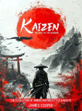 Kaizen: The Way of the Warrior: The Evolution of American Freestyle Karate