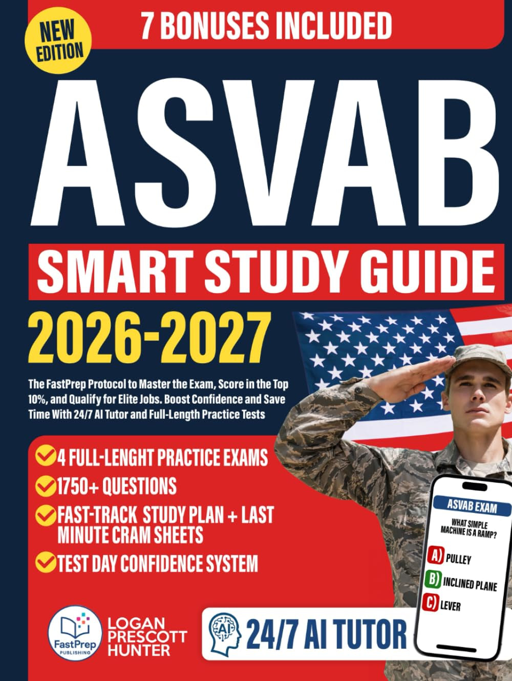 ASVAB Smart Study Guide: The FastPrep Protocol to Master the Exam, Score in the Top 10%, and Qualify for Elite Jobs. Boost Confidence and Save Time With 24/7 AI Tutor and Full-Length Practice Tests