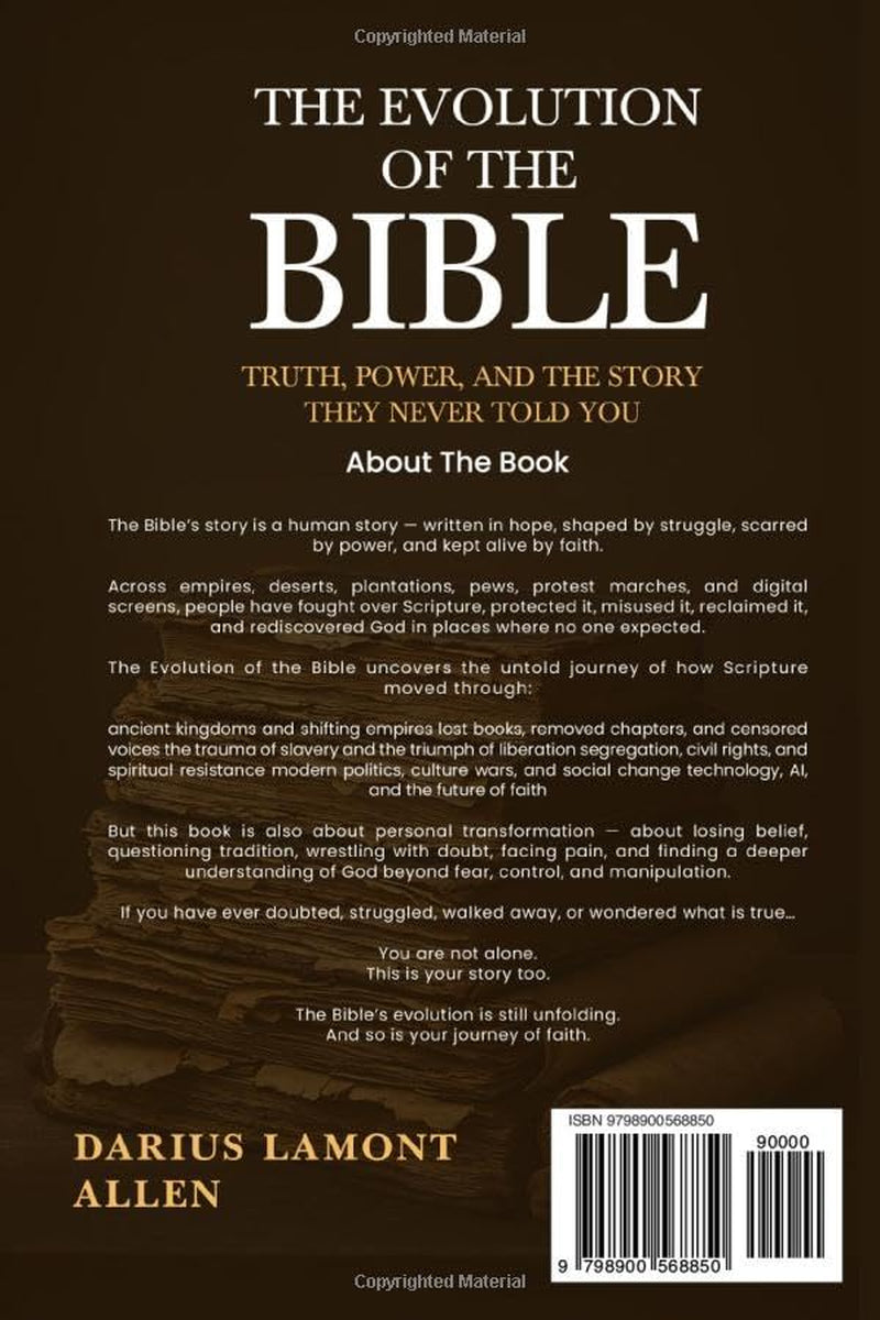 The Evolution of the Bible: Truth, Power, and the Story, They Never Told You