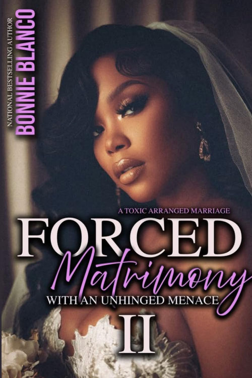 Forced Matrimony With An Unhinged Menace 2: A Toxic Arranged Marriage