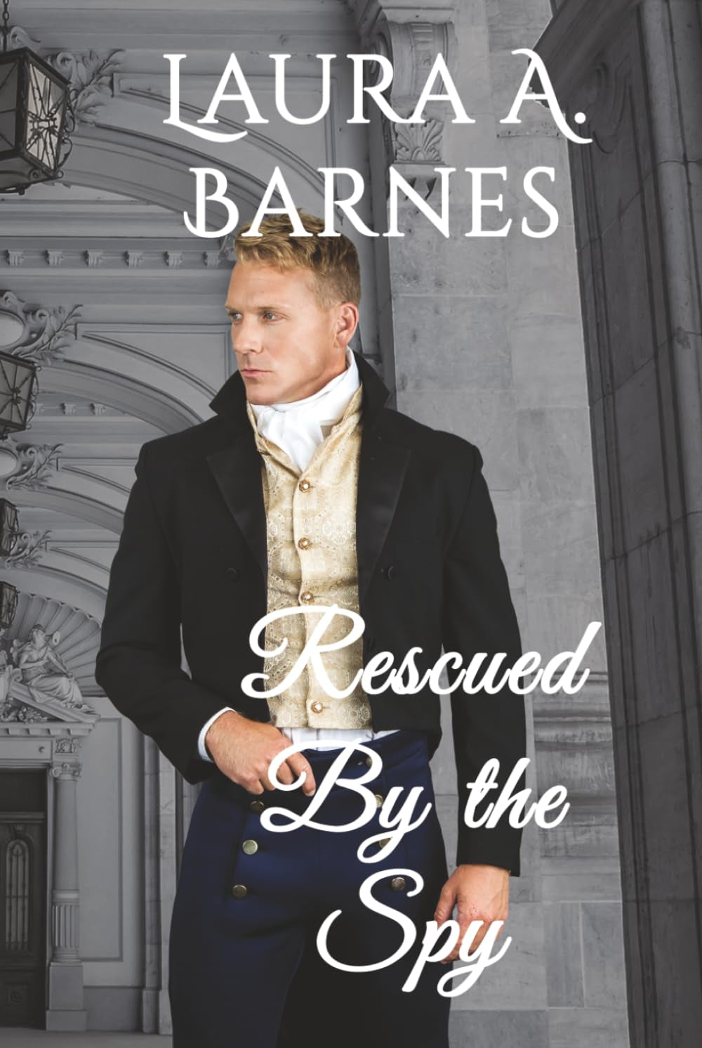 Rescued By the Spy (Romancing the Spies)