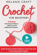 CROCHET FOR BEGINNERS:: Quick & Easy Crochet Guide to Learn Fast and Create Beautiful Projects