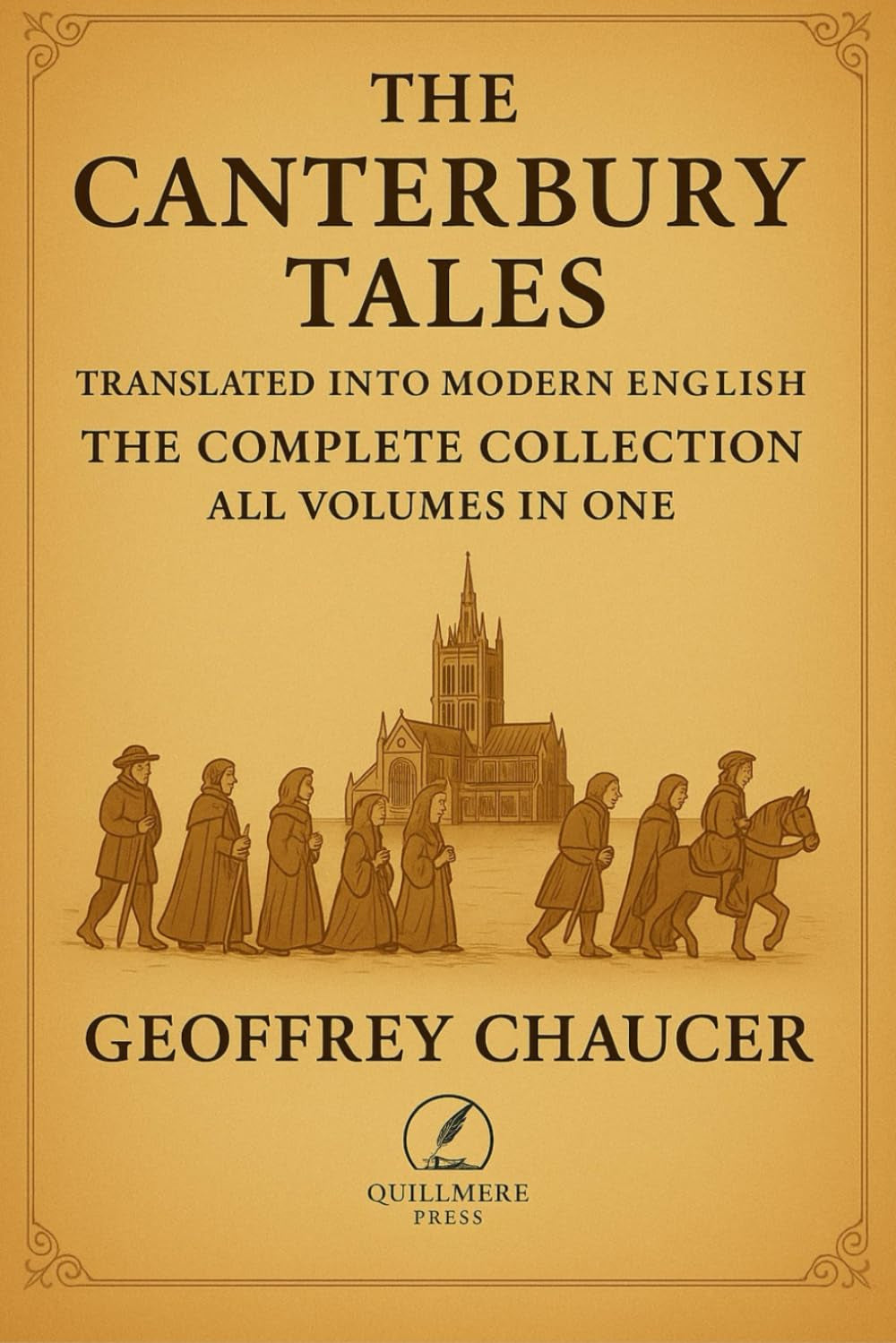 The Canterbury Tales - Translated into Modern English: The Complete Collection - All Volumes in One