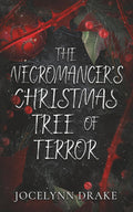 The Necromancer's Christmas Tree of Terror (Princes of Mayhem)