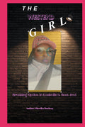 A WESTEND GIRL: Breaking Cycles in Louisville’s West End (THE WESTEND GIRL)