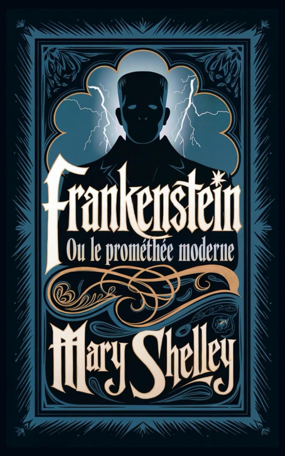 Frankenstein: ou, le Prométhée moderne (French Edition)