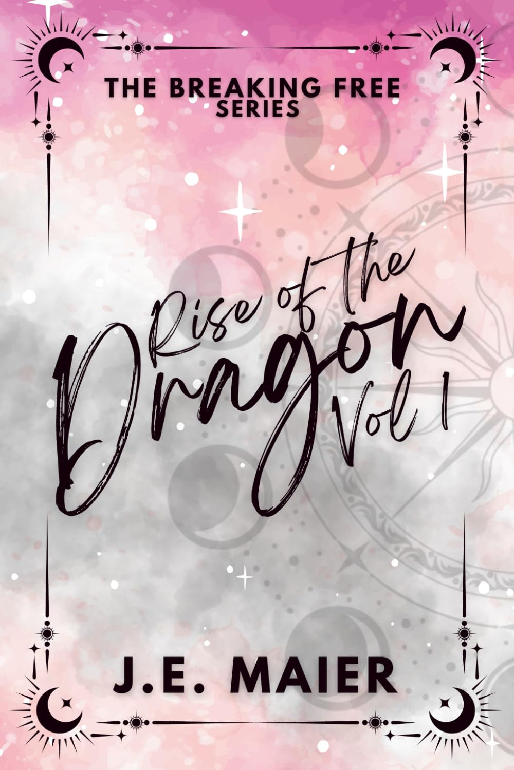 Breaking Free - Rise of the Dragon: Volume 1