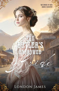 The Butler's Borrowed Bride (The Brides of Miss Mabel’s Registry)