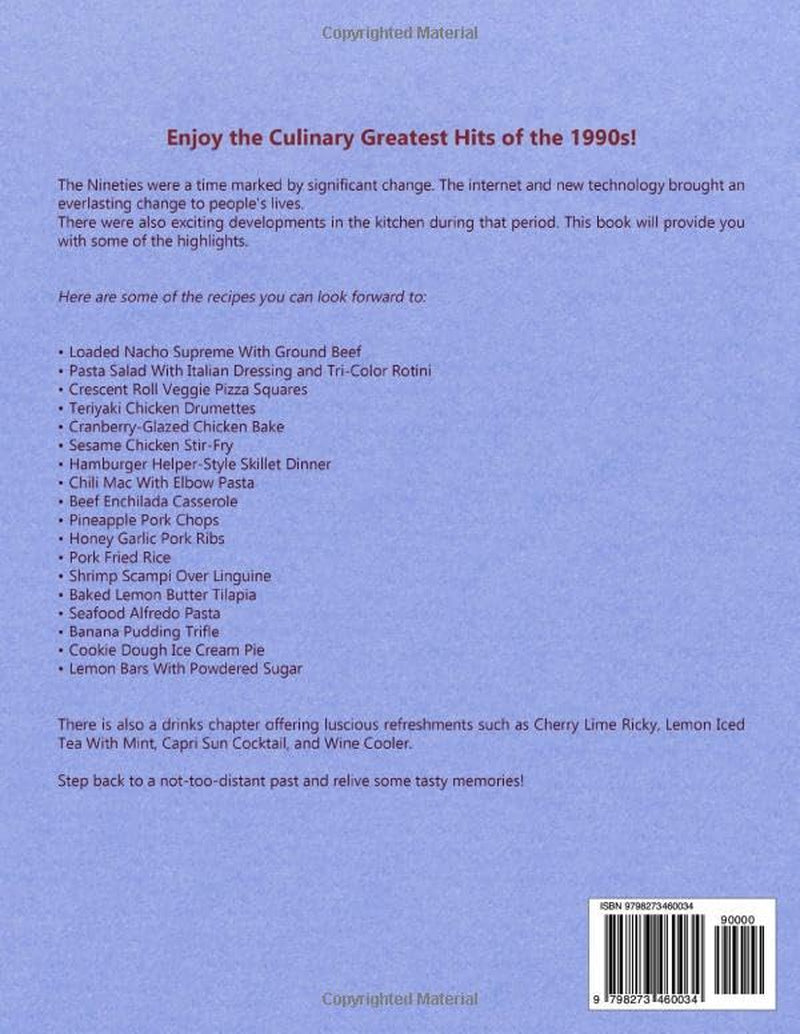 Vintage 1990s Forgotten Recipes: A Retro Cookbook That Will Give You the Best Food From the Last Part of the 20th Century (Vintage and Retro Cookbooks)