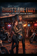 Ghost's Fire Fairy: Iron Vipers MC Book 2