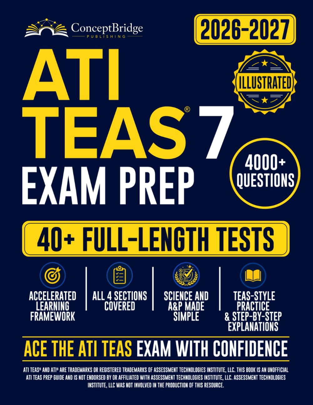 ATI TEAS Exam Prep: The Complete and Up-to-Date Study Guide to Ace the ATI TEAS Test. Full-Length Practice Tests, Step-by-Step Explanations, and Expert Tips