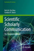 Scientific Scholarly Communication: The Changing Landscape (Fascinating Life Sciences)