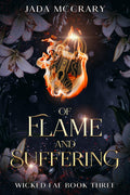 Of Flame and Suffering (Wicked Fae)