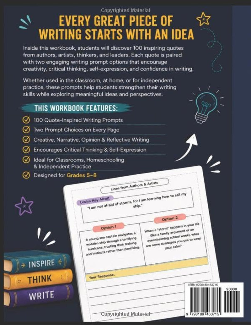 Quote-Inspired Writing Prompts Workbook: 100 Creative, Narrative, Opinion & Reflective Writing Prompts Inspired by Famous Authors, Artists, Thinkers & Leaders for Grades 5–8
