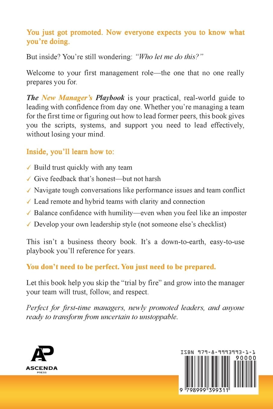 The New Manager's Playbook: First-Time Managers Who Want to Lead with Confidence on Day One (Not Just Survive)