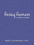 Being Human: A crash course.
