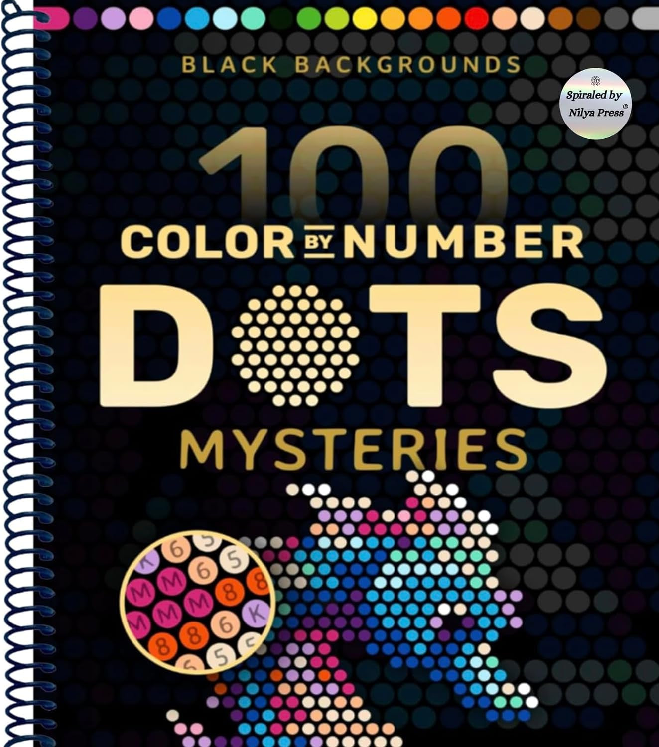 100 Color by Number Dots Mysteries: A Dot Coloring Book For Adults Relaxation and Wonder – Color Dots by Number and Letter (Pixelcolorist Quest)