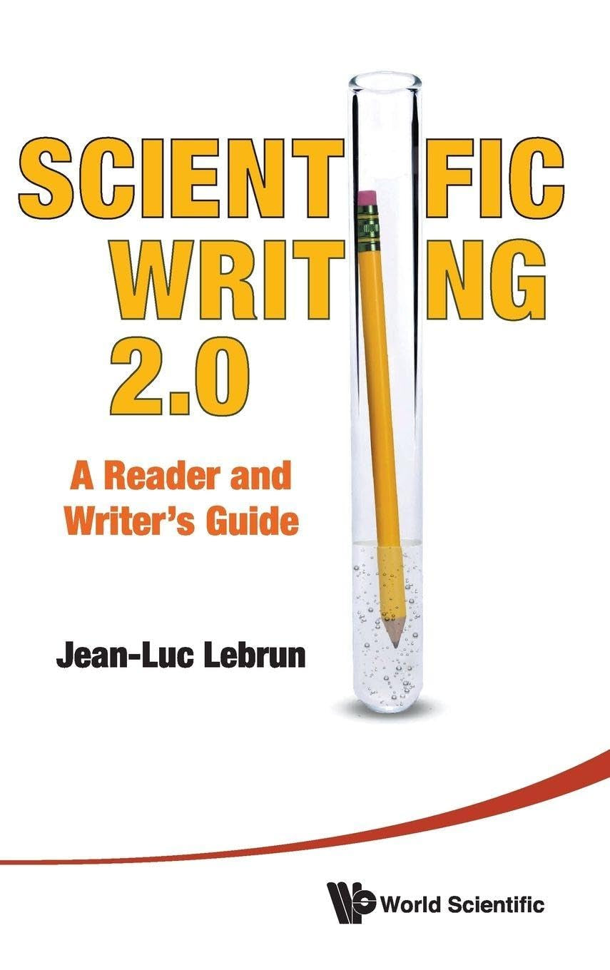 SCIENTIFIC WRITING 2.0: A READER AND WRITER'S GUIDE
