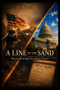 A Line in the Sand: What the Bill of Rights was Meant to Protect