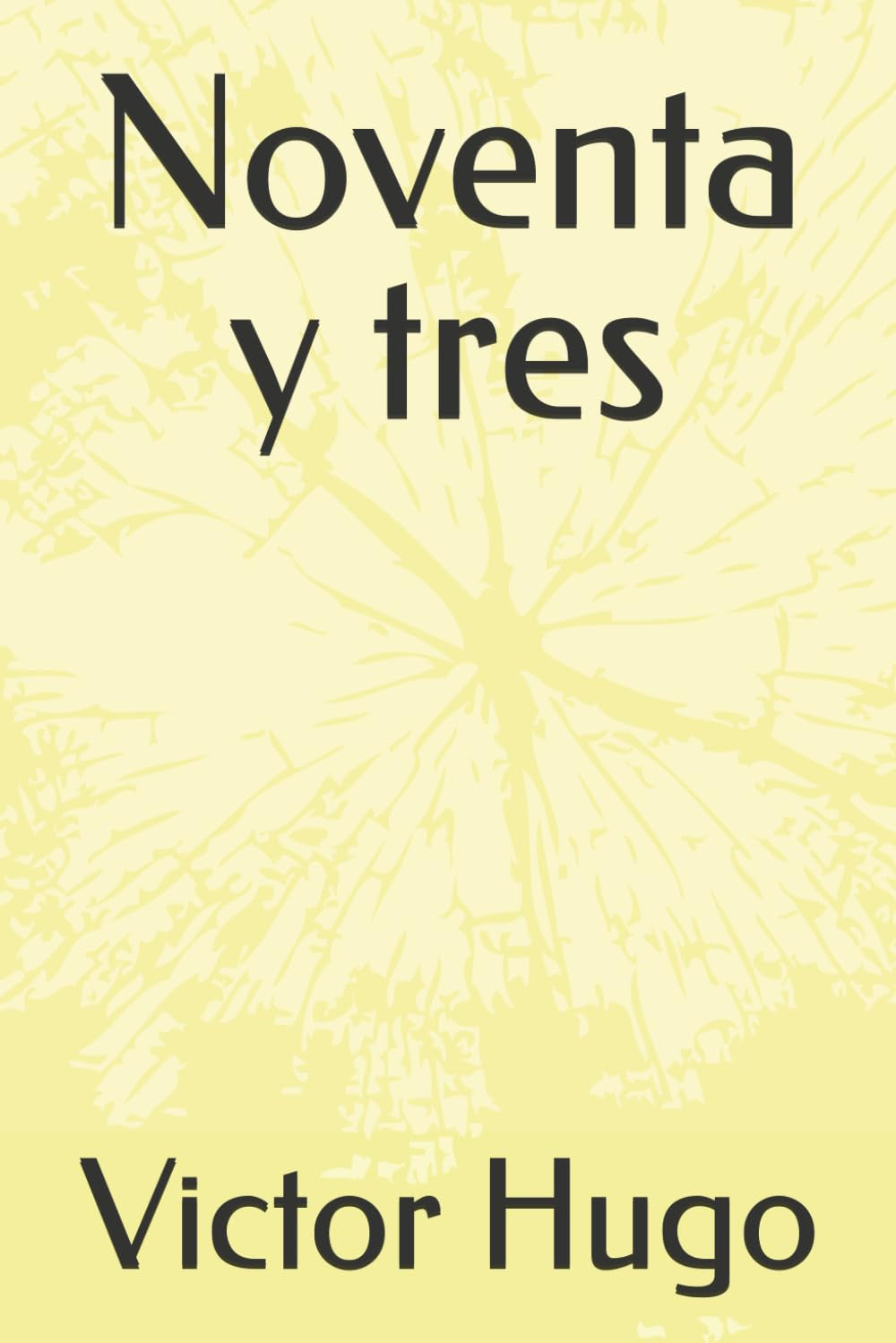 Noventa y tres (Spanish Edition)