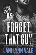 Forget That Guy (Don't Date Him)
