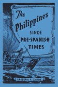 The Philippines Since Pre-Spanish Times