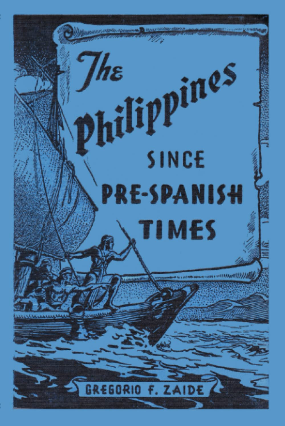 The Philippines Since Pre-Spanish Times