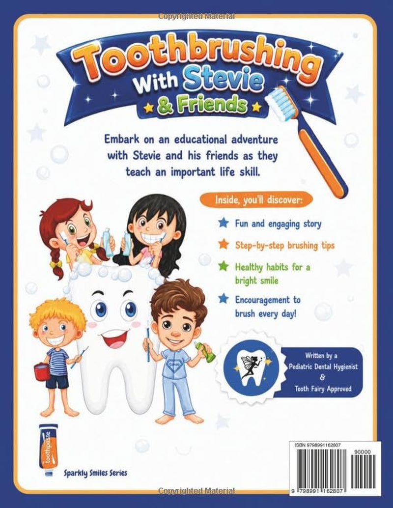 Toothbrushing With Stevie & Friends: Discover The Secret To SPARKLY SMILES (Sparkly Smiles Series)