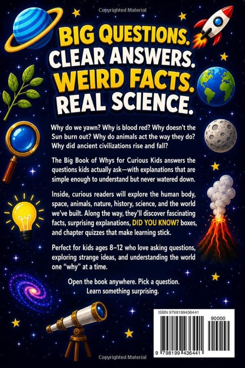 The Big Book of Whys for Curious Kids: Simple Answers to Big Questions About Science, Animals, Space, History, Weird Facts, and How Things Work