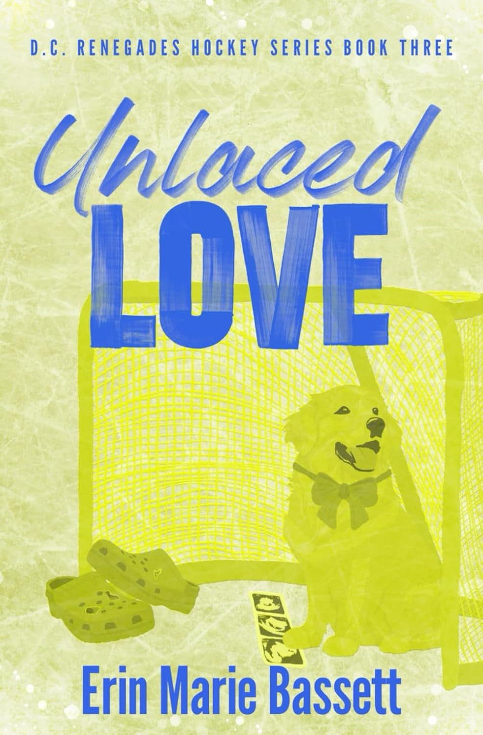 Unlaced Love (D.C. Renegades Series Book 3): An Accidental Pregnancy Hockey RomCom featuring a Found Family and Team Text Thread