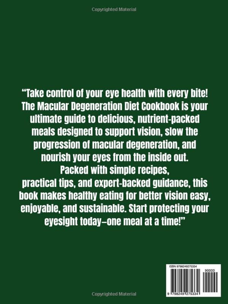 Macular Degeneration Diet Cookbook: Eye-Healthy Recipes Rich in Nutrients for Vision Support, Eye Health and Slow AMD Progression Naturally