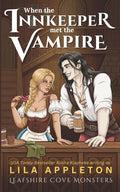 When the Innkeeper Met the Vampire: A Cozy Romantasy Monster Romance (Leafshire Cove Monsters)