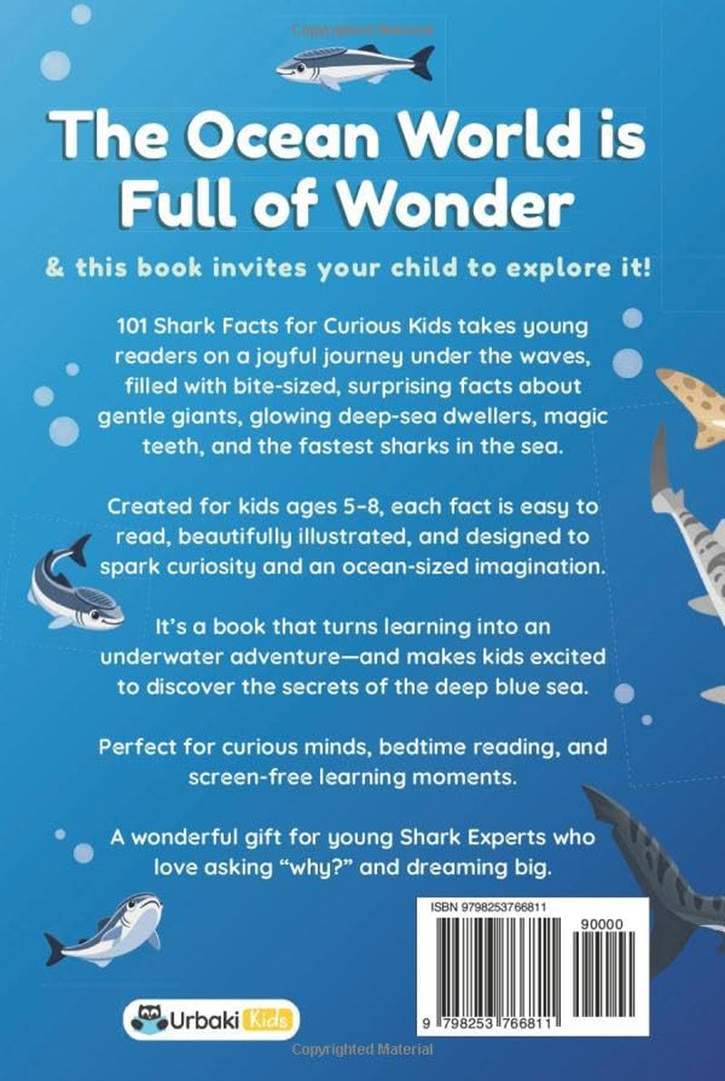 101 Shark Facts for Curious Kids: Bite-Sized and Amazing Facts About Sharks for Kids Ages 5–8