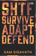 SHTF: Survive Adapt Defend (Book 1)