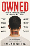 OWNED: Inside the Surveillance Economy That Turned You Into a Product