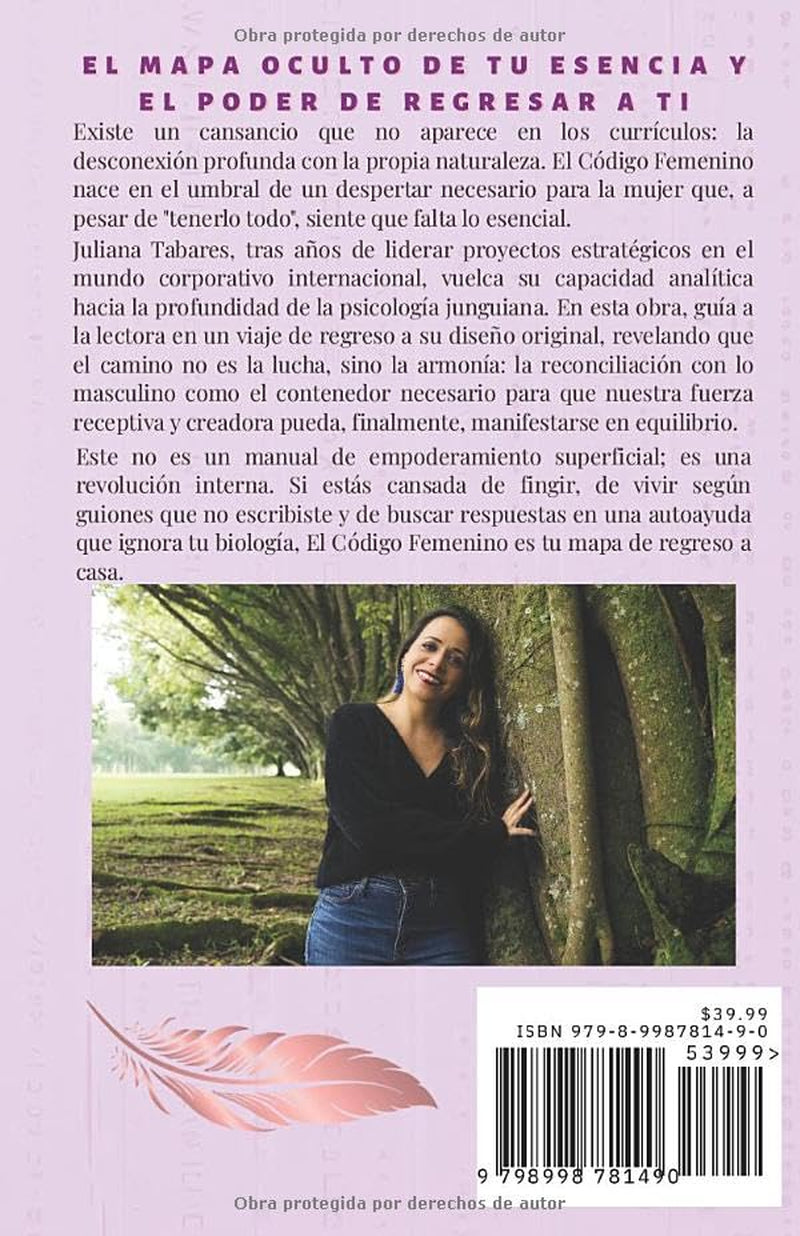 El Código Femenino: El mapa oculto de tu esencia y el poder de regresar a ti (Spanish Edition)