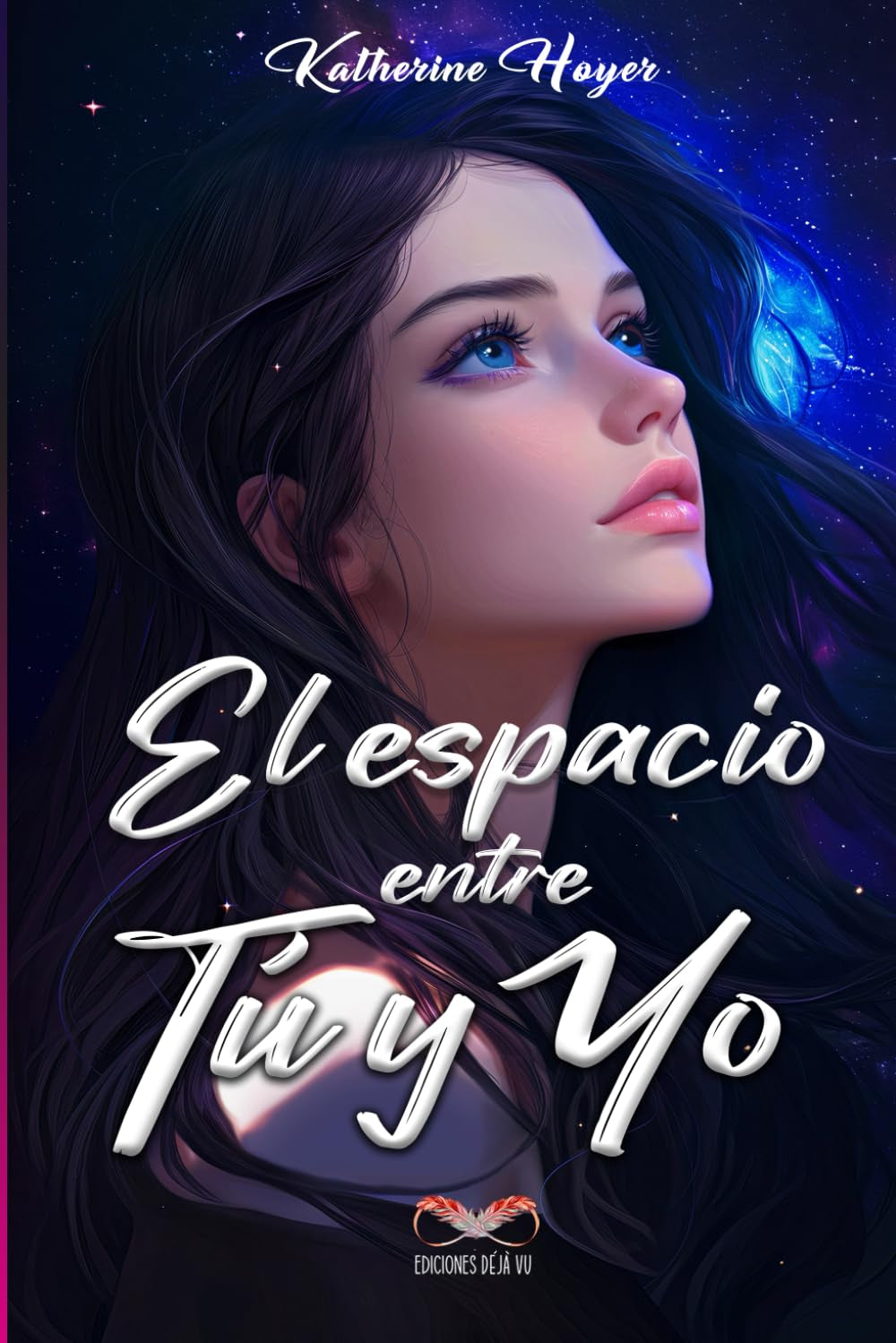 El espacio entre tú y yo (Portada II versión color) (Spanish Edition)