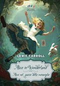 Alice in Wonderland / Alice nel Paese delle Meraviglie: Illustrated Bilingual Edition (English-Italian) / Edizione Bilingue Illustrata (Inglese-Italiano)