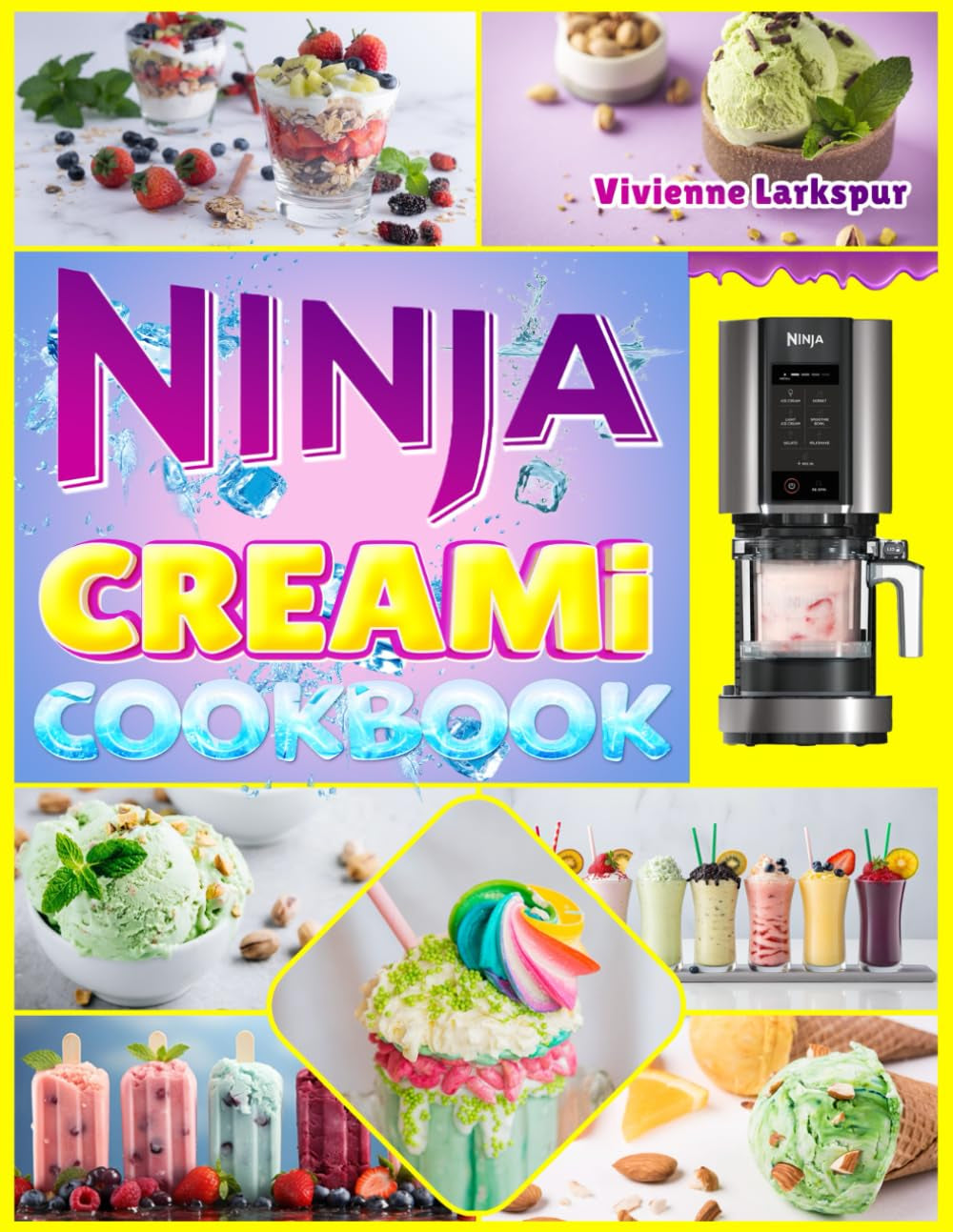 Ninja CREAMI Cookbook: 1900 Days of Culinary Delight, From Classic Ice Creams to Exotic Sorbets and Beyond