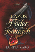 Lazos de Poder y Tentación (Spanish Edition)