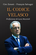 Il Codice Velasco: Strategie per il successo nella vita, nel business, nello sport (Italian Edition)