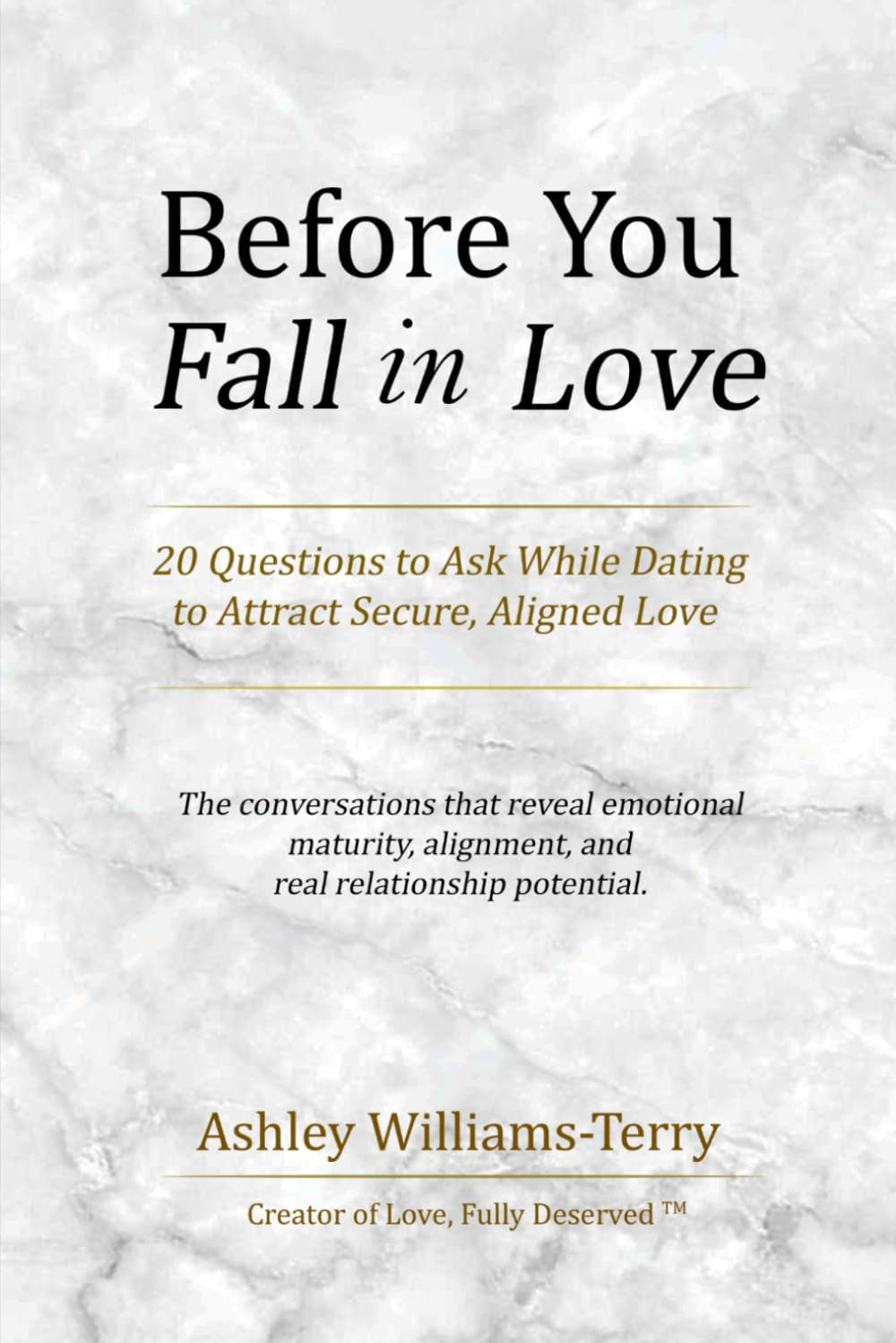 Before You Fall in Love: 20 Questions to Ask While Dating to Attract Secure, Aligned Love