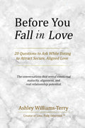 Before You Fall in Love: 20 Questions to Ask While Dating to Attract Secure, Aligned Love