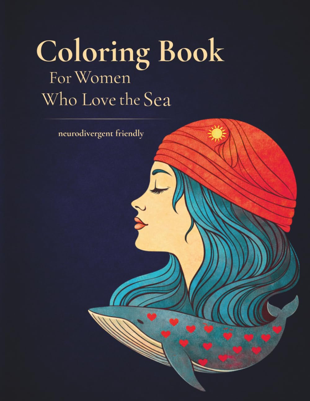 Coloring Book For Women Who Love the Sea: I Miss the Ocean: An Artist Made Emotionally Grounding Coloring Book: Neurodivergent Friendly Oasis for ... Calming Self-Care Quotes (A Place to Land)
