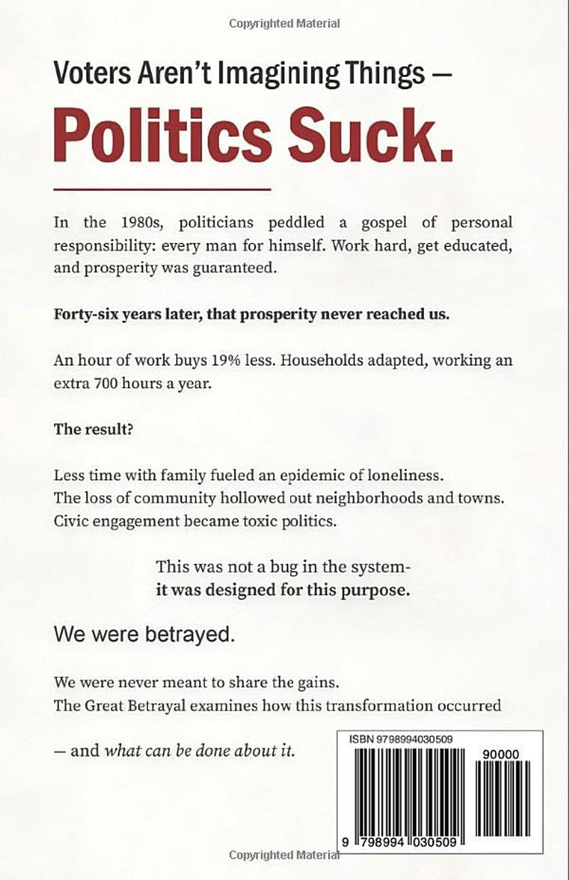 The Great Betrayal: How America Abandoned the Working Class